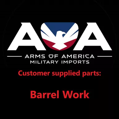 Barrel Work Service: Customer Supplied *READ INSTRUCTIONS IN DESCRIPTION**