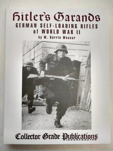 SOLD - Hitlers Garands: German Self-loading Rifles of WW2